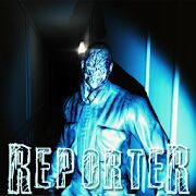 Скачать бесплатно Reporter - Epic Creepy & Scary Horror Game [Мод много монет] 3.00 - Русская версия apk на Андроид